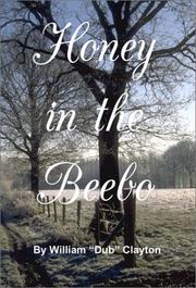 Cover of: Honey in the Beebo by William Clayton