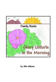 Cover of: Family Roots: Glory Unfurls in the Morning