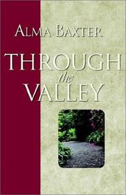 Cover of: Through the Valley | Alma Baxter