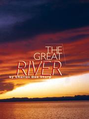 Cover of: The Great River | Charles Dee Sharp