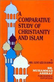 A Comparative Study of Christianity and Islam by Ulfat Aziz-us-Samad.