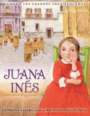 Cover of: Juana Ines/ Juana Ines (Cuando Los Grandes Eran Pequeños/ When the Grown-Ups Were Children)
