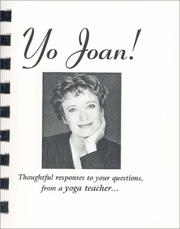 Cover of: Yo Joan, thoughtful responses to your questions from a yoga teacher...