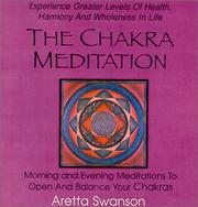 Cover of: The Chakra Meditation : Morning and Evening Meditations to Open and Balance Your Chakras