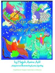 My little Lore of light by Hajjah Amina Adil, Karima Sperling