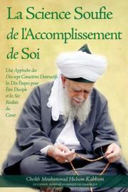 Cover of: LA SCIENCE SOUFIE DE L'ACCOMPLISSEMENT DE SOI by Cheikh, Mouhammad Hicham Kabbani