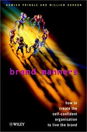 Cover of: Brand manners: how to create the self-confident organisation to live the brand