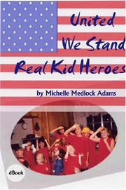 Cover of: United We Stand, Real Kid Heroes