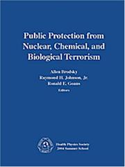 Cover of: Public Protection from Nuclear, Chemical, and Biological Terrorism: Health Physics Society 2004 Summer School