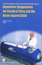 Cover of: The Proceedings of the 2nd International Symposium on Hyperbaric Oxygenation for Cerebral Palsy and the Brain-Injured Child