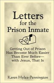 Cover of: Letters for the Prison Inmate: Getting Out of Prison Has Become Much Easier Than Ever Before - with Jesus, That Is