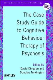 Cover of: The Case Study Guide to Cognitive Behaviour Therapy of Psychosis (Wiley Series in Clinical Psychology)