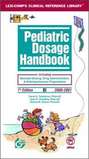 Cover of: Pediatric Dosage Handbook: Incl Neonatal Dosing, Drug Administration, & Extemporaneous Preparations, 2000-2001