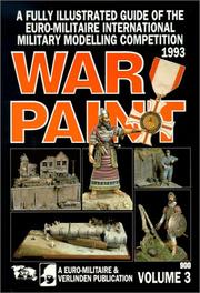 Cover of: War Paint Volume 3 - A Fully Illustrated Guide of the Euro-Militaire International Military Modelling Competition 1993 | FrancМ§ois Verlinden