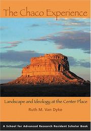 Cover of: The Chaco Experience: Landscape and Ideology at the Center Place