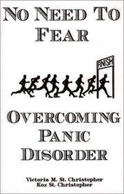 Cover of: No Need to Fear: Overcoming Panic Disorder