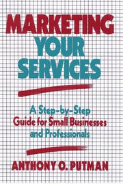 Cover of: Marketing your services: a step-by-step guide for small businesses and professionals