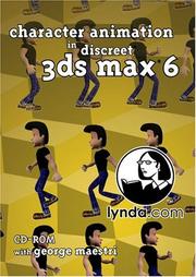 Cover of: Character Animation in Discreet 3ds max 6 by George Maestri