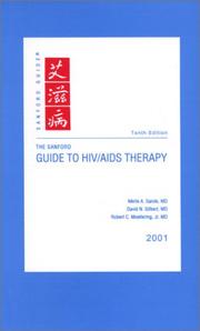 The Sanford Guide to HIV/AIDS Therapy, 2001 (Large Edition) by Merle A. Sande, David N. Gilbert, Robert C. Moellering