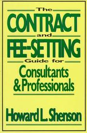 Cover of: The contract and fee-setting guide for consultants and professionals