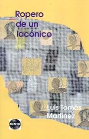 Cover of: Ropero De UN Laconico by Luis Tomas Martinez