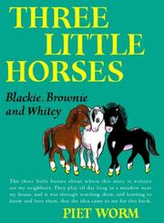 Cover of: The Three Little Horses by Piet Worm