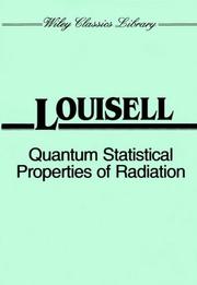 Quantum Statistical Properties of Radiation by William H. Louisell