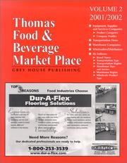 Cover of: Thomas Food & Beverage Market Place, 2000-2001: Equipment Manufacturers,Services, Suppliers, Transportation, Warehouses, Wholesalers and Distributors (Thomas Food and Beverage Market Place Volume 2)