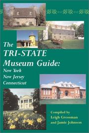 Cover of: The Tri-State Museum Guide by Leigh Grossman