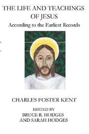 Cover of: The Life and Teachings of Jesus by Charles Foster Kent