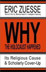 Cover of: Why the Holocaust Happened : Its Religious Cause & Scholarly Cover-Up