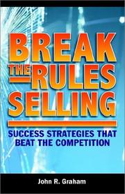 Cover of: Break the Rules Selling by John Graham