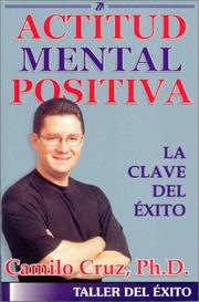 Cover of: Actitud Mental Positiva: La Clave del Exito