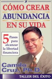 Cover of: Como Crear Abundancia en su Vida: 5 Pasos para Alcanzar la Libertad Financiera