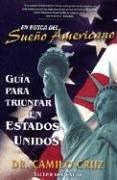 Cover of: Guia Para Triunfar En Estados Unidos (en busca del Sueño Americano)