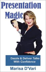 Cover of: Presentation Magic: Dazzle & Deliver Talks With Confidence