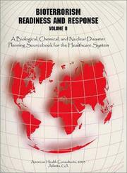 Cover of: Bioterrorism Readiness and Response Vol II: A Biological, Chemical, and Nuclear Disaster Planning Sourcebook for the Healthcare System