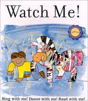 Cover of: Watch Me: Sing, Dance, and Read With Me (Kindermusik Library)