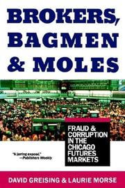 Brokers, bagmen, and moles by David Greising