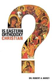 Cover of: Is Eastern Orthodoxy Christian?