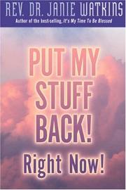 Put My Stuff Back! Right Now by Janie Watkins