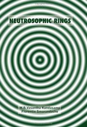 Neutrosophic Rings by Florentin Smarandache, W. B. Vasantha Kandasamy