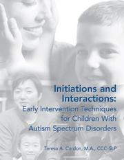 Cover of: Initiations and Interactions: Early Intervention Techniques for Children with Autism Spectrum Disorders