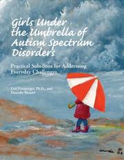 Cover of: Girls Under the Umbrella of Autism Spectrum Disorders by Lori, Ph.D. Ernsperger, Danielle Wendel