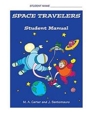Cover of: Space Travelers ¿ An Interactive Program for Developing Social Understanding, Social Competence and Social Skills for Students with AS, Autism and Other Social Cognitive Challenges - Student's Manual