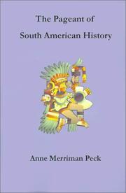 Cover of: The Pageant of South American History | Anne Merriman Peck