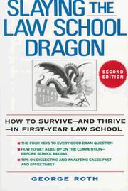 Cover of: Slaying the law school dragon by George J. Roth