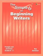 Cover of: The Simple 6(TM) for K-2 Beginning Writers by Kay Davidson