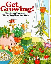 Get growing! by Lois Walker