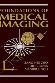 Cover of: Foundations of medical imaging by Z.-H Cho, Z.-H Cho